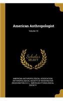 American Anthropologist; Volume 10