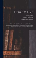 How to Live