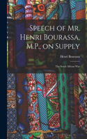 Speech of Mr. Henri Bourassa, M.P., on Supply [microform]