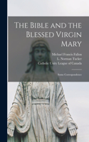 The Bible and the Blessed Virgin Mary [microform]
