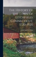 History of the Town of Litchfield, Connecticut, 1720-1920