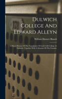 Dulwich College And Edward Alleyn