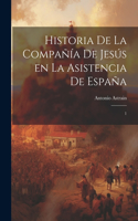 Historia de la Compañía de Jesús en la asistencia de España: 1
