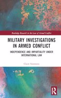 Military Investigations in Armed Conflict