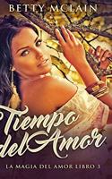 Tiempo del Amor (La Magia del Amor Libro 3)