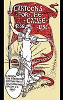 Cartoons for the Cause 1886-1896