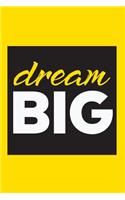 Dream Big