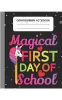 Magical First Day of School - Composition Notebook