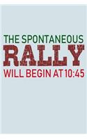 The Spontaneous Rally Will Begin At 10