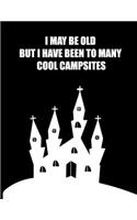I May Be Old But I Have Been to Many Cool Campsites