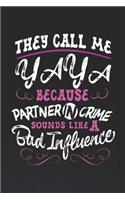 They Call Me Yaya Because Partner In Crime Sounds Like A Bad Influence