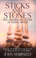 Sticks & Stones That Changed The Course of Human History