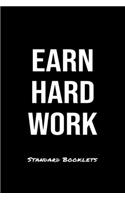 Earn Hard Work Standard Booklets