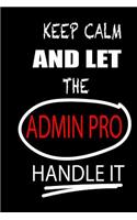 Keep Calm and Let the Admin Pro Handle It: It's Like Riding a Bike. Except the Bike Is on Fire. and You Are on Fire! - Blank Line Journal