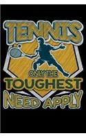 Tennis Only the Toughest Need Apply