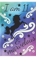 I Am 11 & Marvelous Unicorn Journal: A Blank Lined Birthday Memory Notebook