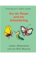 Aus der Raupe wird ein Schmetterling