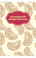 Essential oil recipe journal: A notebook to record your favorite blends: For aromatherapy, medicine, healing: Vintage orange segments pattern cover