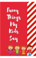 Funny Things My Kids Say