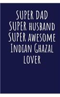 Super Dad Super Husband Super Awesome Indian Ghazal Lover