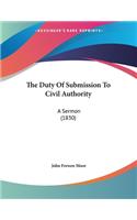 The Duty Of Submission To Civil Authority