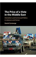 Price of a Vote in the Middle East: Clientelism and Communal Politics in Lebanon and Yemen