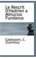 Le Rescrit D'Hadrien a Minucius Fundanus