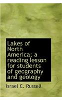 Lakes of North America; A Reading Lesson for Students of Geography and Geology
