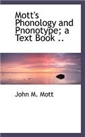 Mott's Phonology and Pnonotype; A Text Book ..