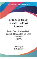 Etude Sur La Loi Falcidie En Droit Romain