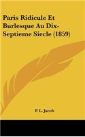 Paris Ridicule Et Burlesque Au Dix-Septieme Siecle (1859): (French)