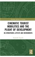 Cinematic Tourist Mobilities and the Plight of Development