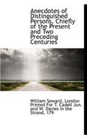 Anecdotes of Distinguished Persons, Chiefly of the Present and Two Preceding Centuries