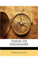 Thèses De Grammaire: (French)