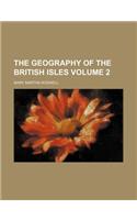 The Geography of the British Isles Volume 2