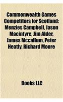 Commonwealth Games Competitors for Scotland: Menzies Campbell, Jason Macintyre, Jim Alder, James McCallum, Peter Heatly, Richard Moore(English)