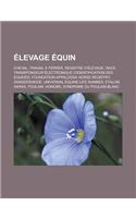 Elevage Equin: Cheval, Travail a Ferrer, Registre D'Elevage, Race, Transpondeur Electronique D'Identification Des Equides, Foundation Appaloosa Horse Registry, Zan(French)