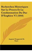 Recherches Historiques Sur Le Proces Et La Condamnation Du Duc D'Enghien V2 (1844)