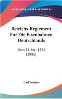 Betriebs-Reglement Fur Die Eisenbahnen Deutschlands