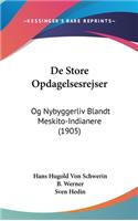 de Store Opdagelsesrejser: Og Nybyggerliv Blandt Meskito-Indianere (1905)