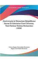 Anniversaria in Memoriam Reipublicase Sacrae Et Litterariae Cum Universae, Tum Danicae Nostrae Restauratae (1826)