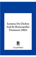 Lectures on Cholera and Its Homeopathic Treatment (1883)