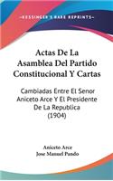 Actas de La Asamblea del Partido Constitucional y Cartas