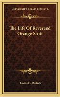 Life Of Reverend Orange Scott