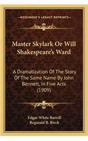 Master Skylark Or Will Shakespeare's Ward