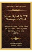 Master Skylark or Will Shakespeare's Ward