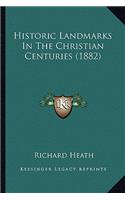 Historic Landmarks in the Christian Centuries (1882)