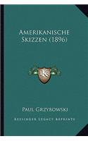 Amerikanische Skizzen (1896)