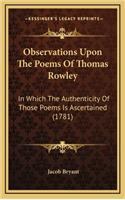 Observations Upon the Poems of Thomas Rowley