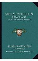 Special Method In Language: In The Eight Grades (1905)